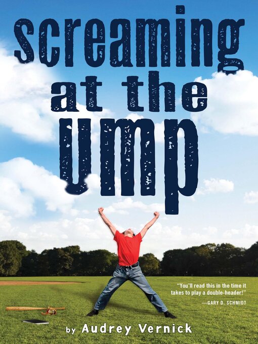 Title details for Screaming at the Ump by Audrey Vernick - Available